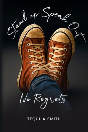 Stand Up, Speak Out No Regrets