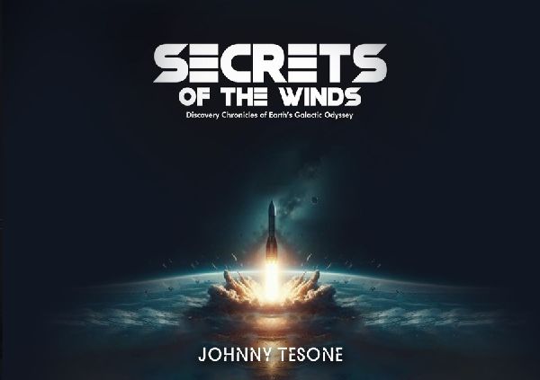 Secrets of the Winds: Discovery Chronicles of Earths Galactic Odyssey