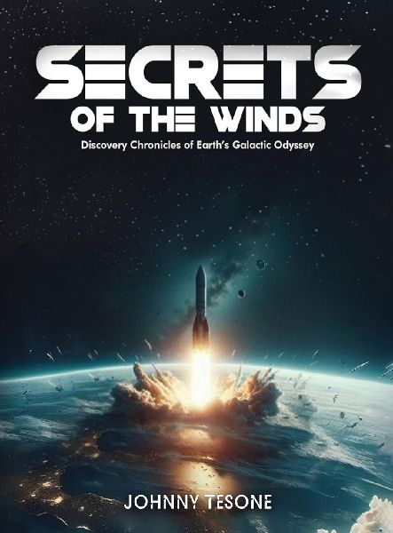 Secrets of the Winds: Discovery Chronicles of Earth's Galactic Odyssey