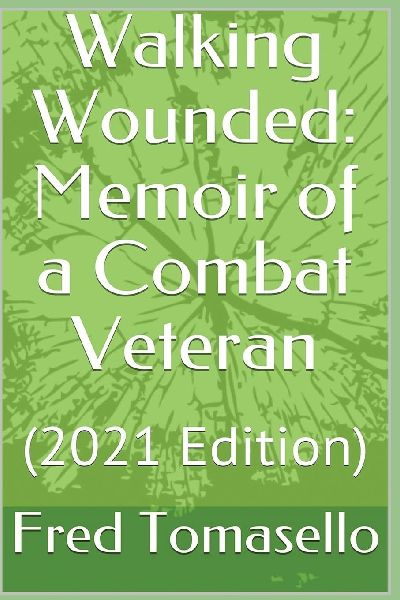 Walking Wounded: Memoir of a Combat Veteran