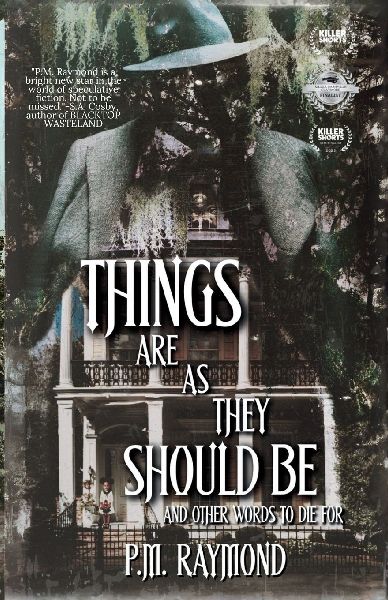 THINGS ARE AS THEY SHOULD BE And Other Words To Die For