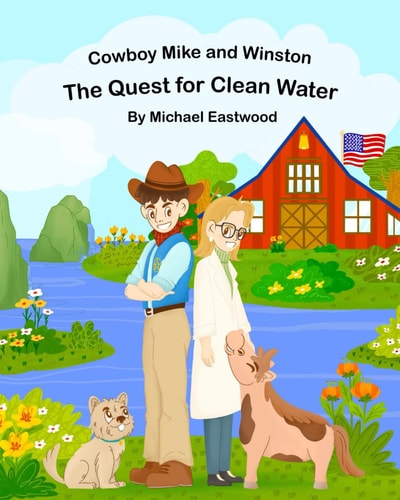 Cowboy Mike and Winston The Quest for Clean Water