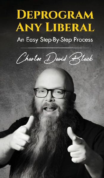 Deprogram Any Liberal: An Easy Step-By-Step Process