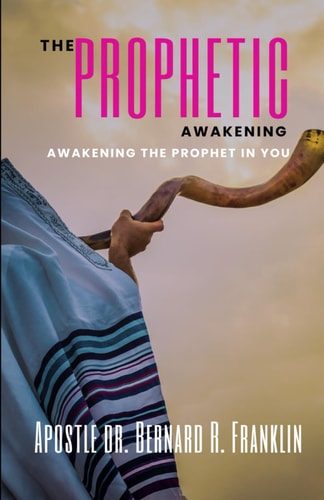 The Prophetic Awakening Awakening The Prophet In You
