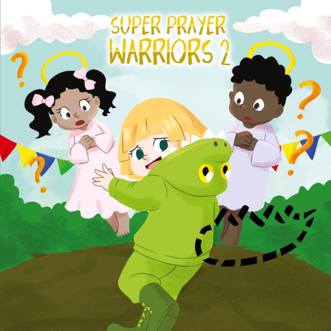 Super Prayer Warriors 2: Iree Learns About Faith
