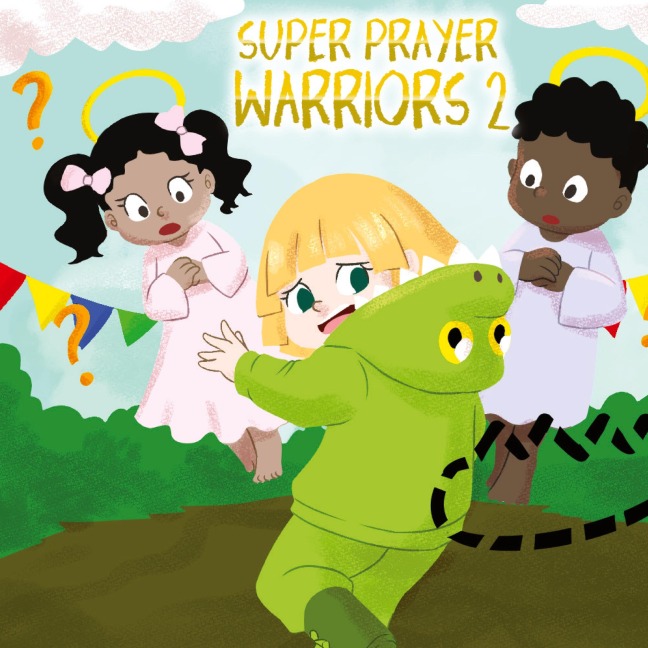 Super Prayer Warriors 2: Iree Learns About Faith