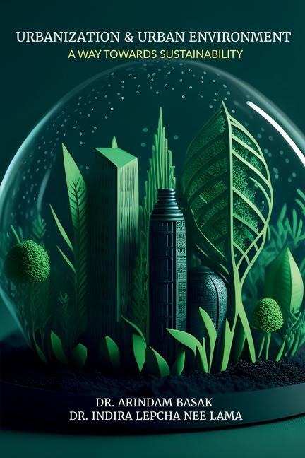Urbanization and Urban Environment: A Way Towards Sustainability