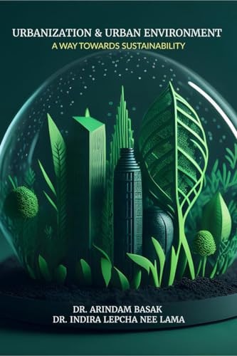Urbanization and Urban Environment A Way Towards Sustainability
