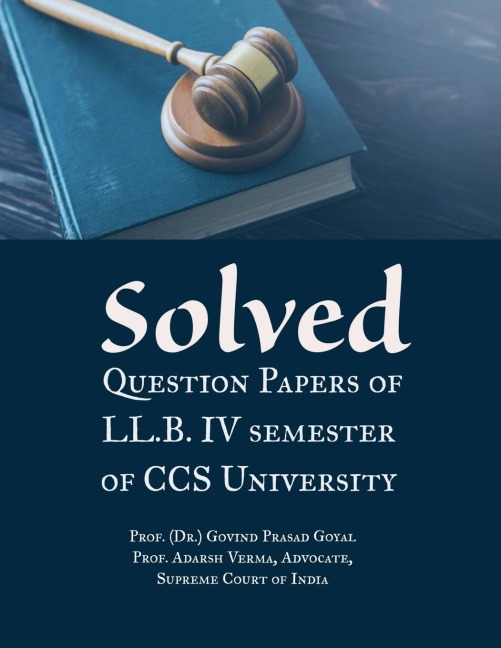 Solved Question Papers of LL.B. IV Semester: CCS University, Meerut