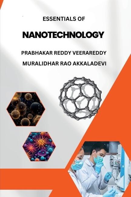 Essentials of Nanotechnology: Principles and Applications