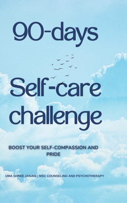 90-days Self-care challenge: Boost your self-compassion and pride