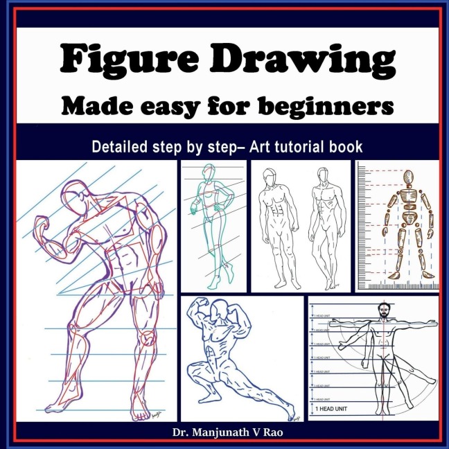 Figure Drawing - Made easy for beginners: Detailed step by step - art tutorial book