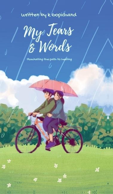 My Tears and Words: Illuminating the path to healing