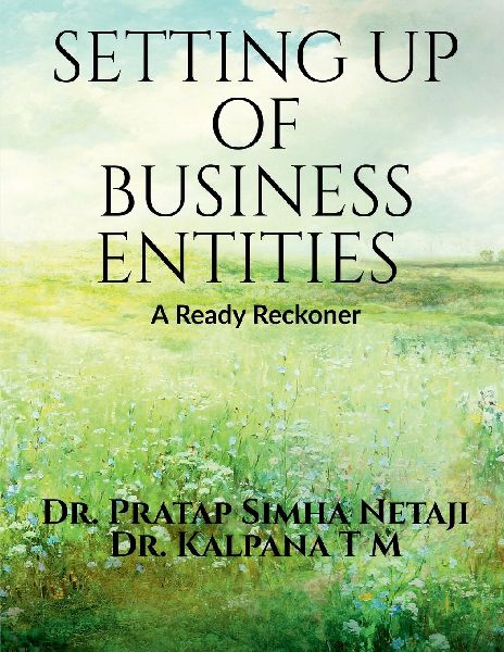 Setting Up of Business Entities: A Ready Reckoner