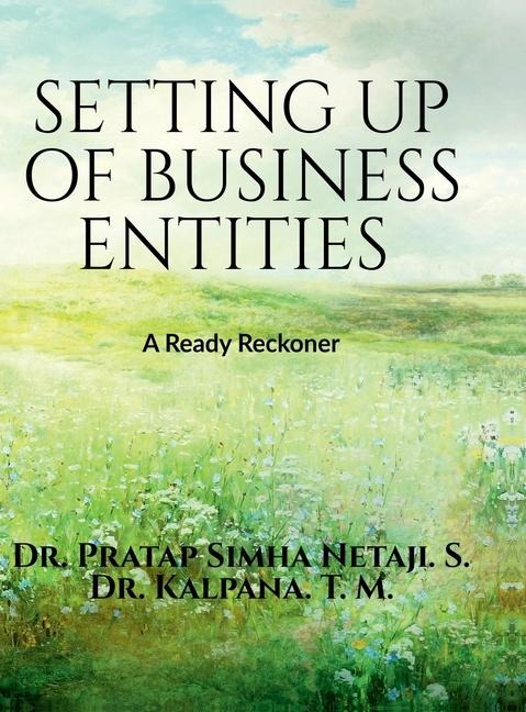 Setting Up of Business Entities: A Ready Reckoner