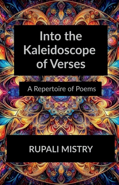 Into the Kaleidoscope of Verses: A Repertoire of Poems