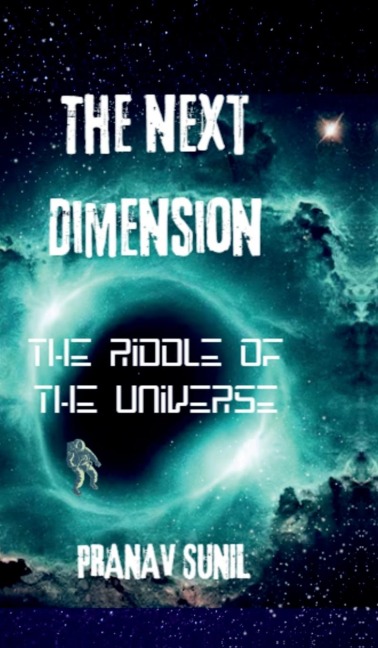 The Next Dimension: The Riddle of the Universe