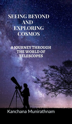 Seeing Beyond and Exploring Cosmos A Journey Through the World of Telescopes
