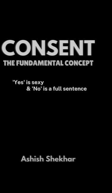 Consent: The Fundamental Concept