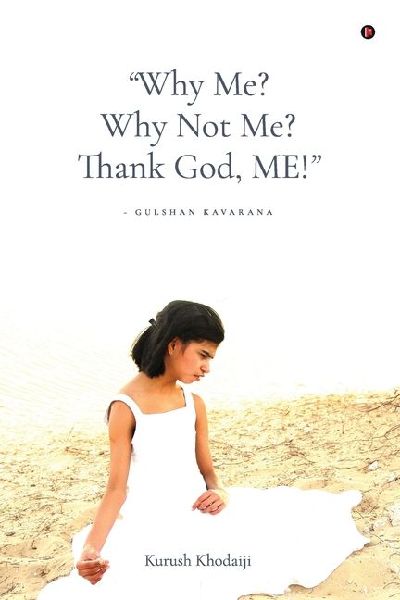 Why Me? Why Not Me? Thank God, ME!