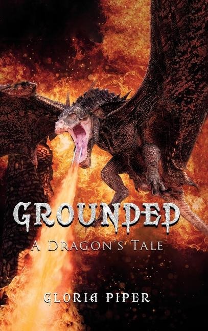 GROUNDED: A Dragons Tale