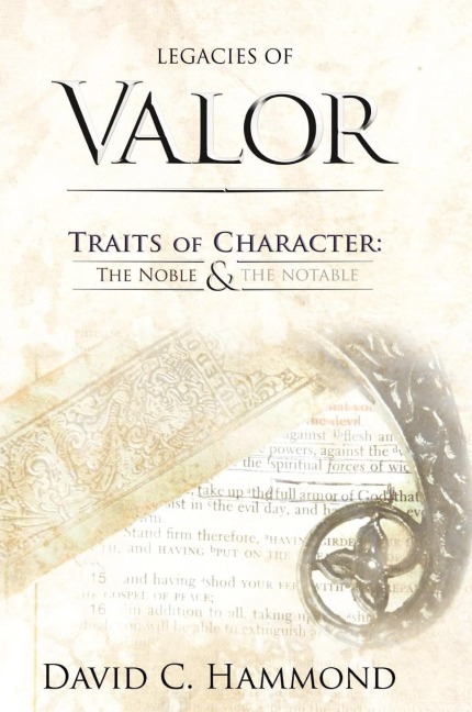 Legacies of Valor: Traits of Character: The Noble & The Notable