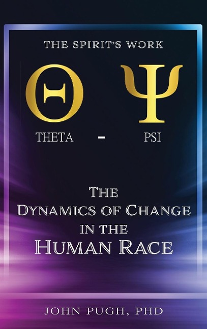 The Dynamics of Change in the Human Race: THE SPIRIT'S WORK CHRISTIAN FORMATION COUNSELING: THE WORK OF THE SPIRIT IN THE HUMAN RACE