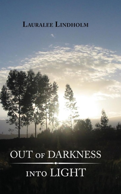 Out of Darkness into Light