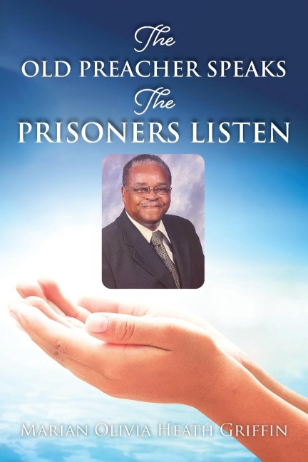 THE OLD PREACHER SPEAKS: THE PRISONERS LISTEN