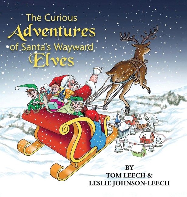 The Curious Adventures of Santa's Wayward Elves