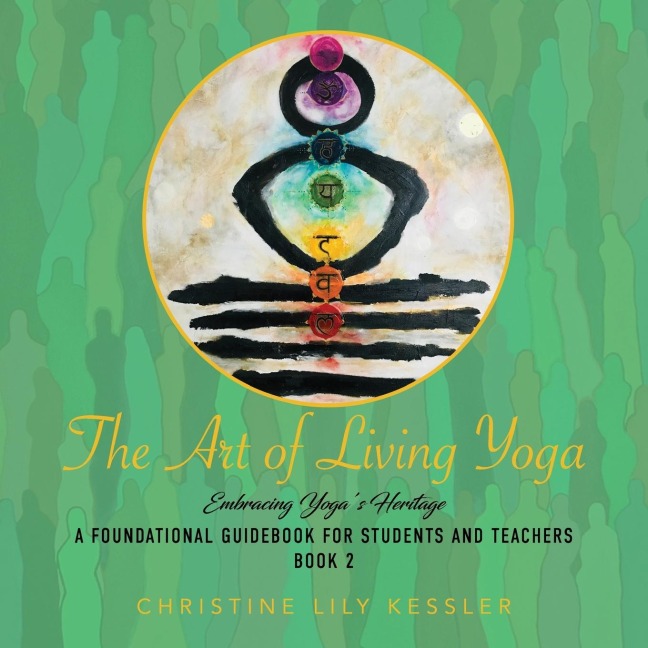 The Art of Living Yoga: EMBRACING YOGA'S HERITAGE