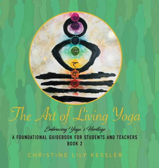 The Art of Living Yoga: EMBRACING YOGAS HERITAGE