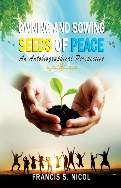 Owning and Sowing Seeds of Peace: An Autobiographical Perspective