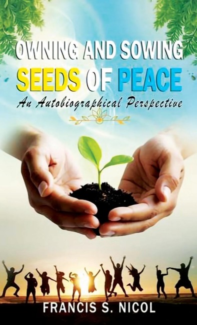 Owning and Sowing Seeds of Peace: An Autobiographical Perspective