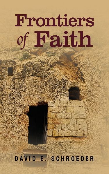 Frontiers of Faith: Exploring Changeless Truth in a Changing World