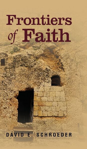 Frontiers of Faith: Exploring Changeless Truth in a Changing World
