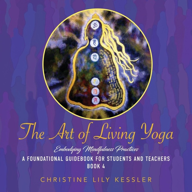 The Art of Living Yoga: EMBODYING MINDFULNESS PRACTICES