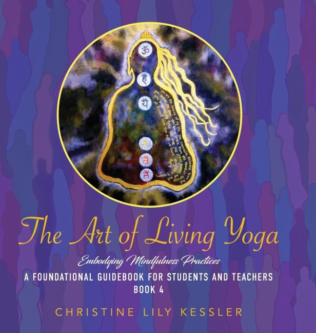 The Art of Living Yoga: EMBODYING MINDFULNESS PRACTICES