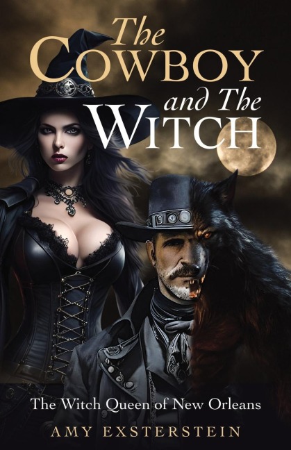The Cowboy and The Witch: The Witch Queen of New Orleans