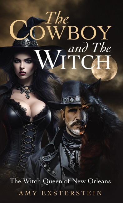 The Cowboy and The Witch: The Witch Queen of New Orleans