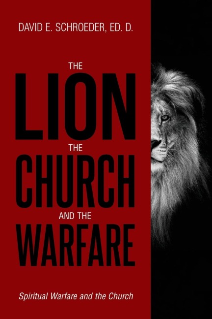 The Lion, The Church, and The Warfare: Spiritual Warfare and the Church