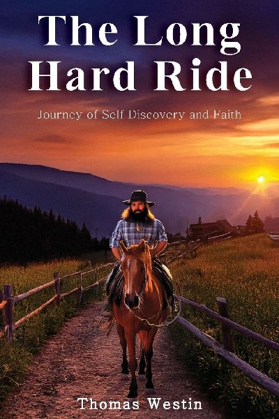 The Long Hard Ride: Journey of Self Discovery and Faith
