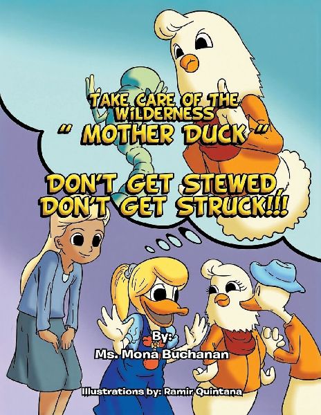 Take Care of the Wilderness! Mother Duck: Don't Get Stewed, Don't Get Struck!!!
