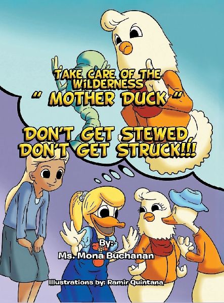 Take Care of the Wilderness! Mother Duck: Don't Get Stewed, Don't Get Struck!!!