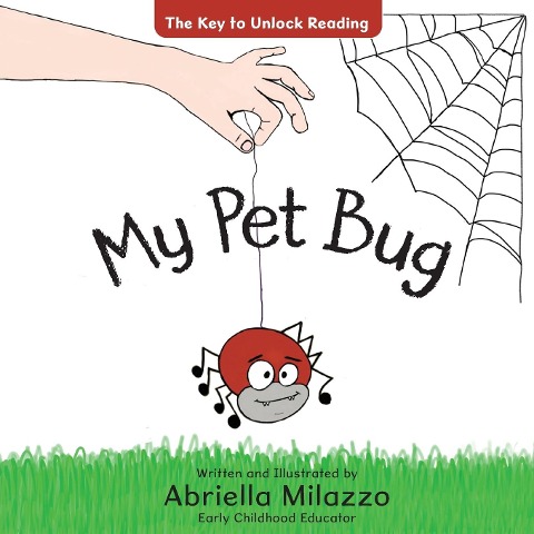 My Pet Bug: The Key to Unlock Reading