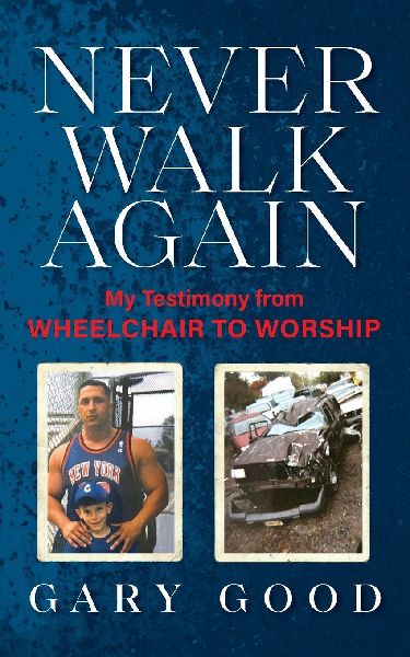 Never Walk Again: My Testimony from Wheelchair to Worship