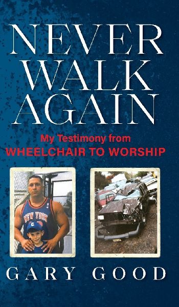 Never Walk Again: My Testimony from Wheelchair to Worship