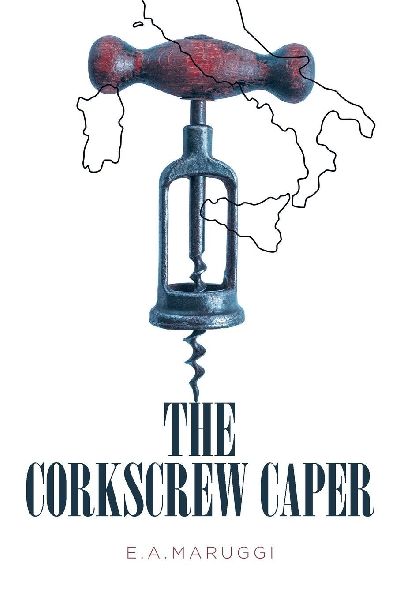 The Corkscrew Caper: An Alberto Giovanni Bianco Mystery