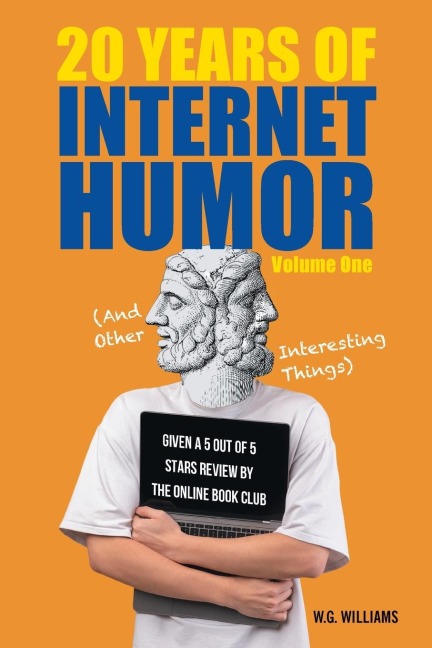 20 YEARS OF INTERNET HUMOR: Volume One (And Other Interesting Things)