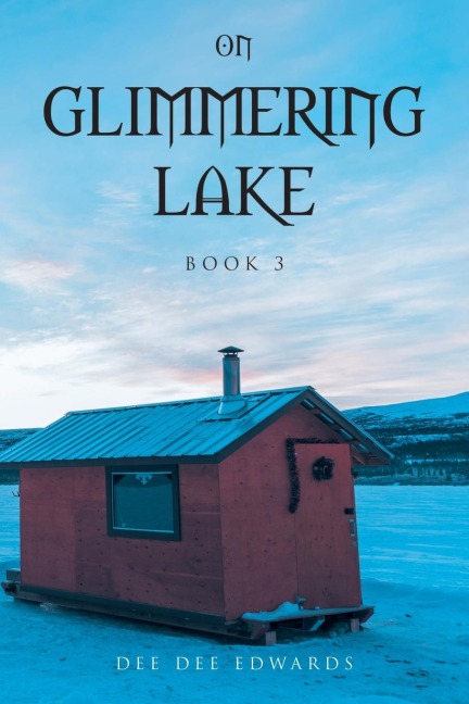 On Glimmering Lake: Book 3
